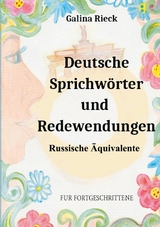 Deutsche Sprichwörter und Redewendungen - Galina Rieck