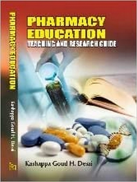 Pharmacy Education Teaching And Research Guide -  Kashappa Goud H. Desai