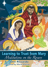 Learning to Trust from Mary -  Fr. John Riccardo