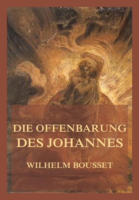 Die Offenbarung des Johannes - Wilhelm Bousset