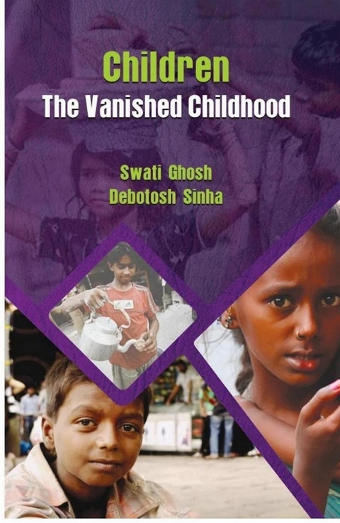 Children : The Vanished Childhood (An Emperical Study) -  Swati Ghosh,  Debotosh Sinha