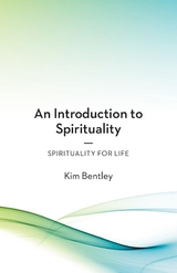 An Introduction to Spirituality - Kim Bentley