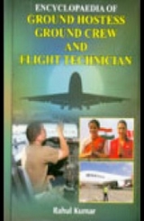 Encyclopaedia Of Ground Hostess, Ground Crew And Flight Technician -  Rahul Kumar