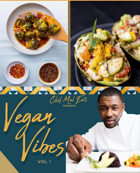 Vegan Vibes Vol. 1 - Chef Mal Eats