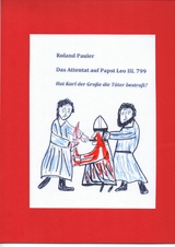 Das Attentat auf Papst Leo III. 799 - Roland Pauler