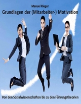 Grundlagen der (Mitarbeiter-) Motivation - Manuel Rieger