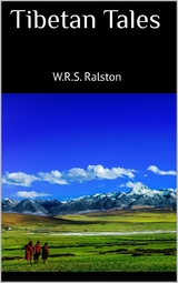 Tibetan Tales - W.R.S. Ralston