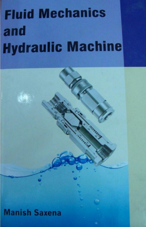 Fluid Mechanics And Hydraulic Machines -  Sh. Manish Saxena