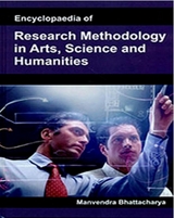 Encyclopaedia Of Research Methodology In Arts, Science And Humanities -  Manvendra Bhattacharya