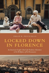 Locked Down in Florence -  Phil R. Piccigallo