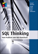 SQL Thinking - Vom Problem zum SQL-Statement - Cornel Brücher, Frank Jüdes, Wulf Kollmann