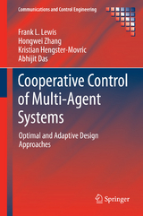 Cooperative Control of Multi-Agent Systems -  Abhijit Das,  Kristian Hengster-Movric,  Frank L. Lewis,  Hongwei Zhang