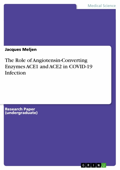 The Role of Angiotensin-Converting Enzymes ACE1 and ACE2 in COVID-19 Infection - Jacques Meljen