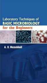 Laboratory Techniques Of Basic Microbiology For The Beginners -  Armaan U. Muzaddadi