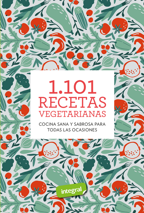 1.101 recetas vegetarianas -  Cuerpomente