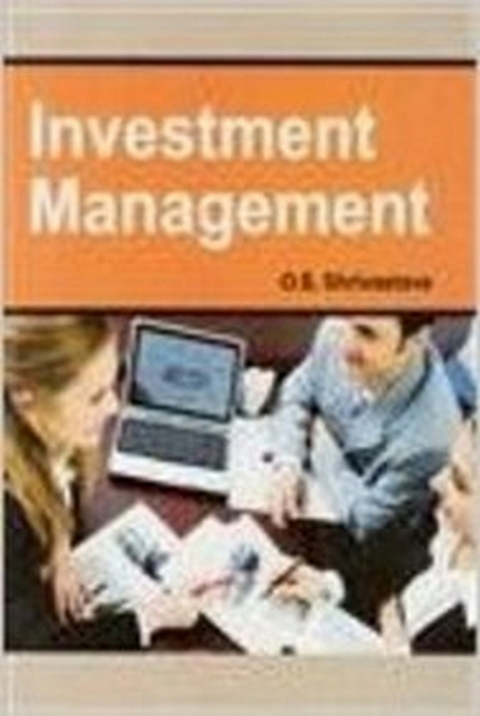 Investment Management (Theories And Management Issues And Indian Vista) -  O. S. SHRIVASTAVA