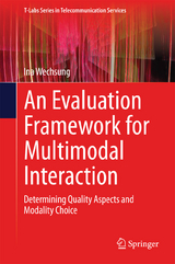 An Evaluation Framework for Multimodal Interaction - Ina Wechsung