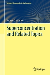 Superconcentration and Related Topics -  Sourav Chatterjee