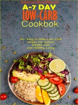 A-7 Day Low-Carb Cookbook - MEd Stephanie Laska