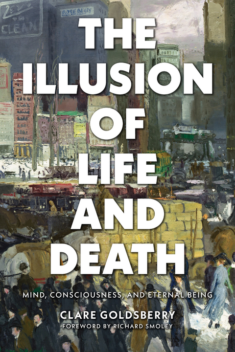 The Illusion of Life and Death - Clare Goldsberry