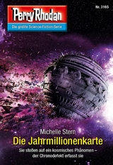 Perry Rhodan 3165: Die Jahrmillionenkarte - Michelle Stern