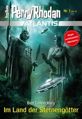 Atlantis 1: Im Land der Sternengötter - Ben Calvin Hary