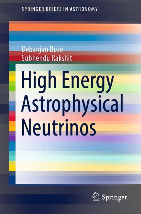 High Energy Astrophysical Neutrinos - Debanjan Bose, Subhendu Rakshit