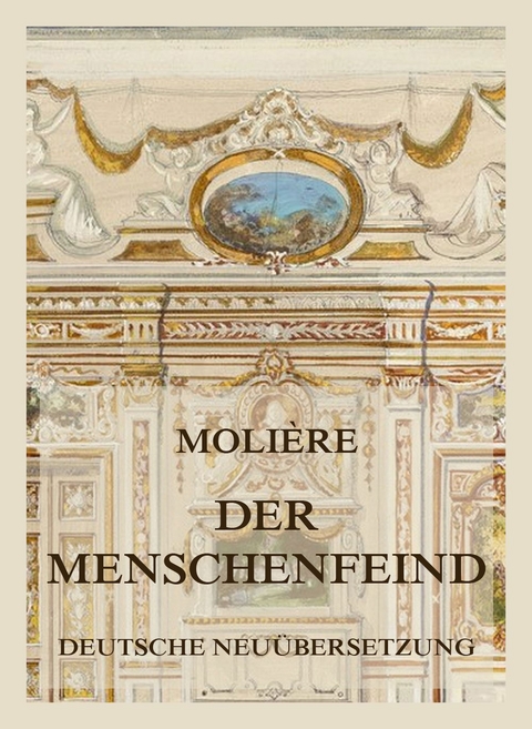 Der Menschenfeind -  Molière