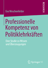 Professionelle Kompetenz von Politiklehrkräften - Eva Weschenfelder