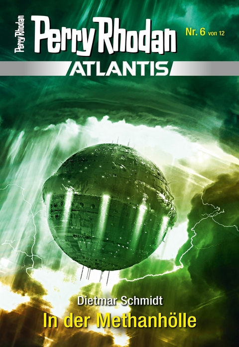 Atlantis 6: In der Methanhölle - Dietmar Schmidt