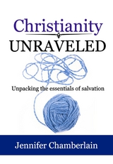 Christianity Unraveled - Jennifer Chamberlain