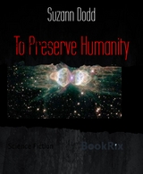 To Preserve Humanity - Suzann Dodd