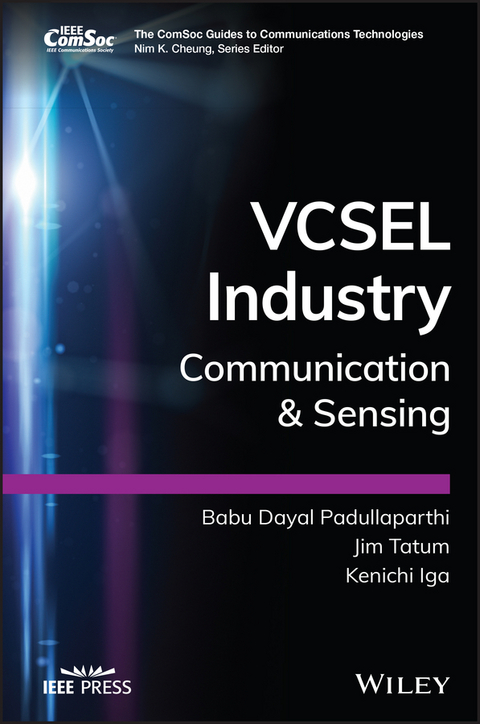 VCSEL Industry -  Kenichi Iga,  Babu Dayal Padullaparthi,  Jim Tatum