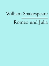 Romeo und Julia - William Shakespeare