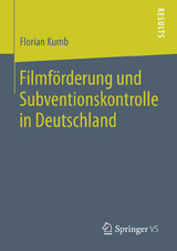 Filmförderung und Subventionskontrolle in Deutschland - Florian Kumb