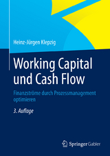 Working Capital und Cash Flow - Heinz-Jürgen Klepzig