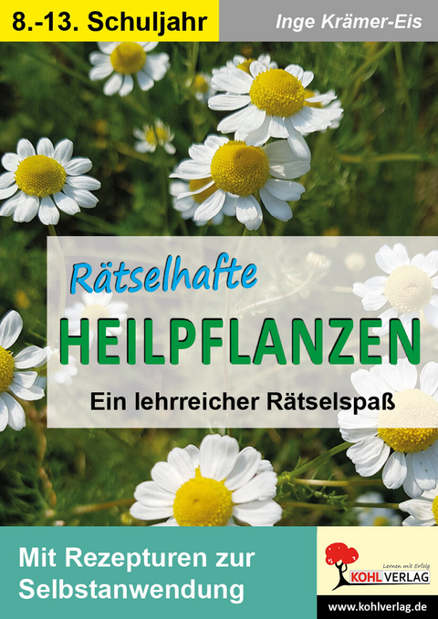 Rätselhafte Heilpflanzen -  Inge Krämer-Eis