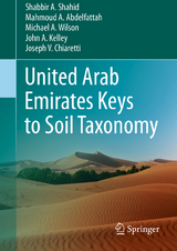 United Arab Emirates Keys to Soil Taxonomy -  Mahmoud A. Abdelfattah,  Joseph V. Chiaretti,  John A. Kelley,  Shabbir A. Shahid,  Michael A. Wilson