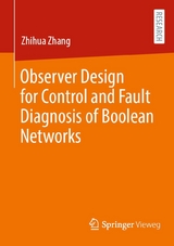 Observer Design for Control and Fault Diagnosis of Boolean Networks - Zhihua Zhang