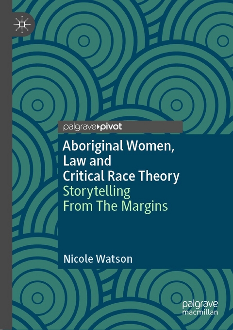 Aboriginal Women, Law and Critical Race Theory - Nicole Watson