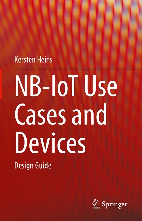 NB-IoT Use Cases and Devices -  Kersten Heins