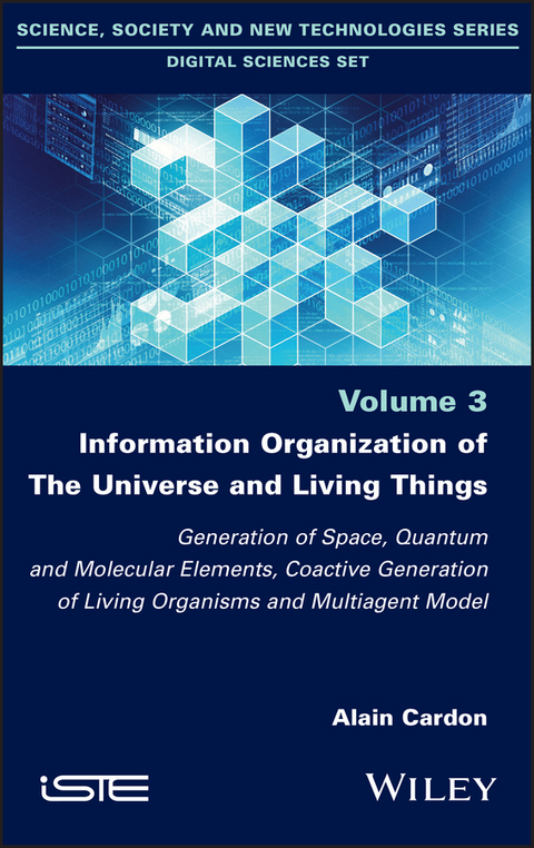 Information Organization of the Universe and Living Things - Alain Cardon