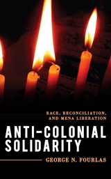 Anti-Colonial Solidarity -  George N. Fourlas