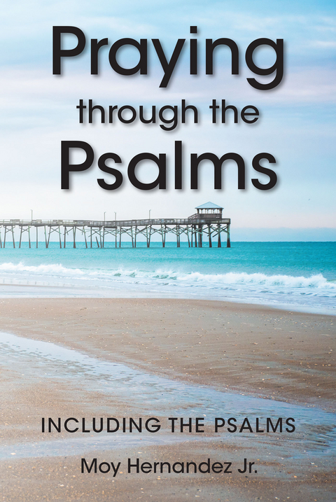 Praying through the Psalms - Moy Hernandez