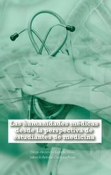 Las humanidades medicas desde la perspectiva de estudiantes de medicina -  Jaiberth Antonio Cardona Arias,  Diego Alejandro Estrada Mesa