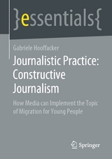 Journalistic Practice: Constructive Journalism - Gabriele Hooffacker