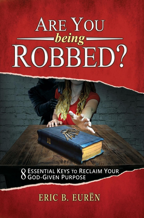 Are You Being Robbed? -  Eric B. Euren