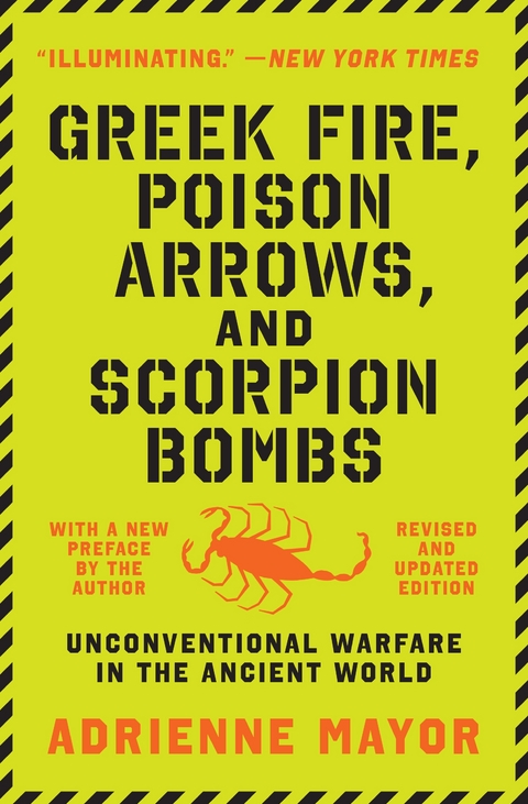 Greek Fire, Poison Arrows, and Scorpion Bombs -  Adrienne Mayor