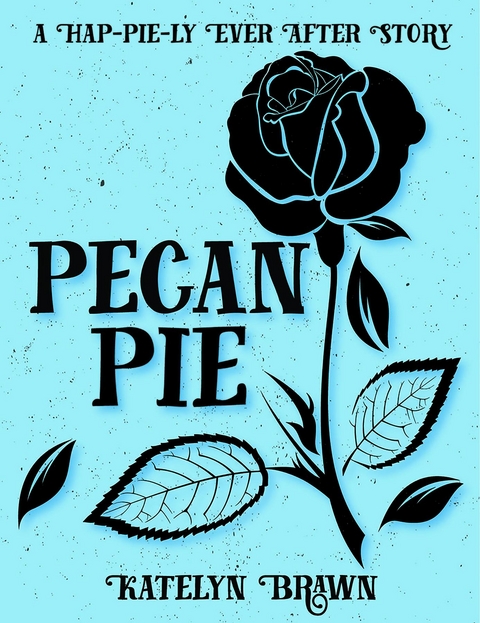 Pecan Pie -  Katelyn Brawn