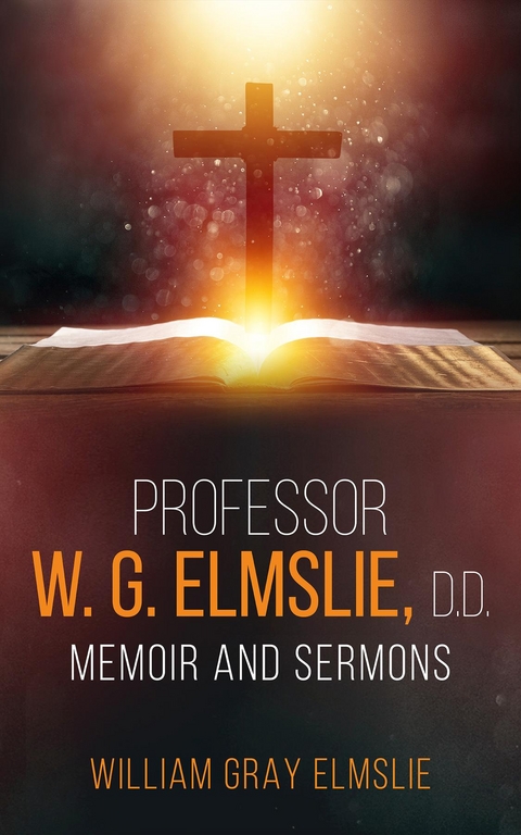 Professor W. G. Elmslie, D.D. -  William Gray Elmslie